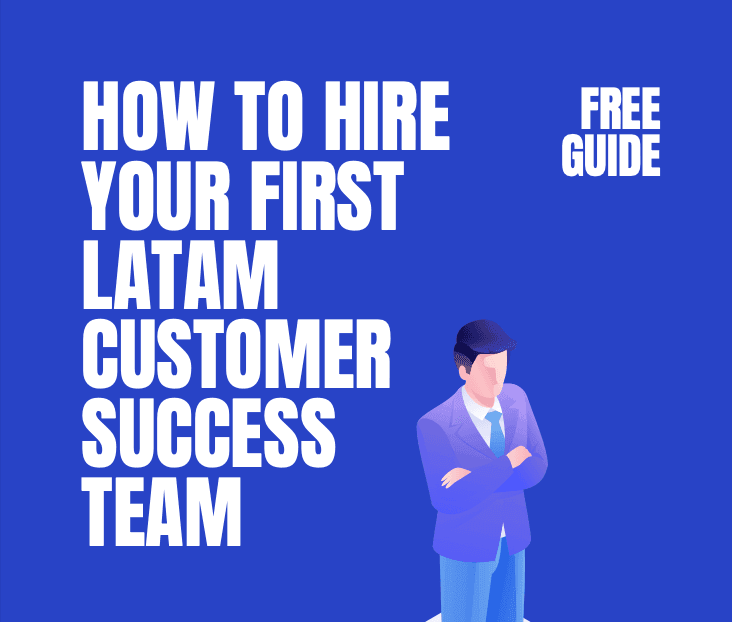 Cover of a free guide how to hire your first LATAM customer success team